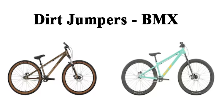 Dirt Jumpers - BMX. Get the best deal on mountain bike dirt jumpers and bmx bikes.